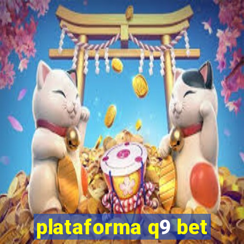 plataforma q9 bet